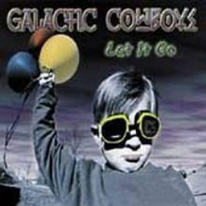 [중고] Galactic Cowboys / Let It Go