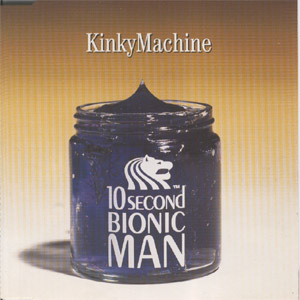 [중고] Kinky Machine / 10 Second Bionic Man (Single/수입)