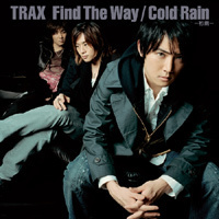 트랙스 (TRAX) / Find The Way, Cold Rain-初雨- (Single/미개봉)