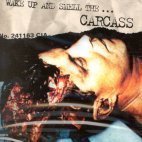 Carcass / Wake Up &amp; Smell The Carcass (수입/미개봉)