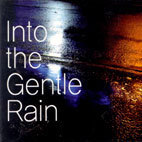젠틀 레인 (Gentle Rain) / Into The Gentle Rain (미개봉)