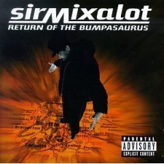 Sir Mix-A-Lot / Return Of The Bumpasaurus (수입/미개봉)