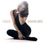 Jennifer Lopez / Rebirth (미개봉)