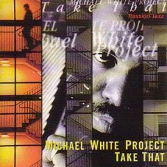 [중고] Michael White Project / Take That (수입)