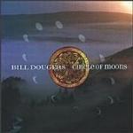 Bill Douglas / Circle Of Moons (수입/미개봉)