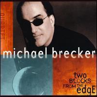 [중고] Michael Brecker / Two Blocks From The Edge (Digipack/수입)