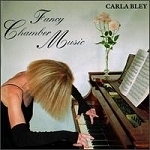 Carla Bley / Fancy Chamber Music (수입/미개봉)