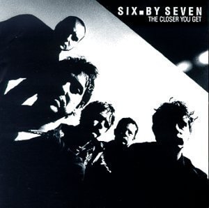 Six By Seven / Closer You Get (수입/미개봉)