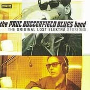 Paul Butterfield Blues Band / The Original Lost Elektra Sessions (수입/미개봉)