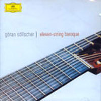 Goran Sollscher / Eleven-String Baroque (미개봉/dg7120)
