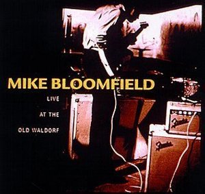 [중고] Mike Bloomfield / Live At The Old Waldorf (수입)