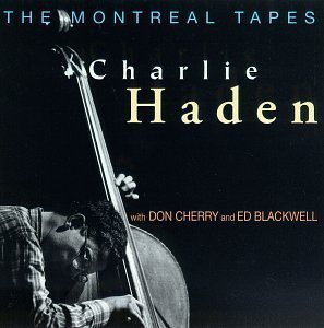 [중고] Charlie Haden With Don Cherry, Ed Blackwell / Montreal Tapes (수입)