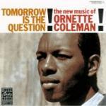 [중고] Ornette Coleman / Tomorrow Is The Question (일본수입)