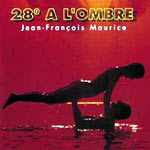 Jean Francois Maurice / 28 Degrees A L&#039;Ombre (모나코 원곡 수록/미개봉)