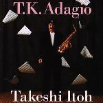 [중고] Takeshi Itoh / T.K.Adagio