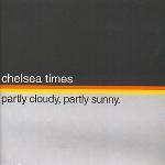[중고] Chelsea Times / Partly Cloudy, Partly Sunny