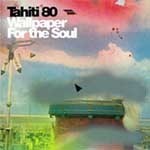 [중고] Tahiti 80 / Wallpaper For The Soul (수입)