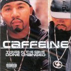 Caffeine / Things In The Game Done Changed (수입/미개봉)