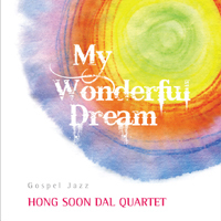 [중고] 홍순달 쿼텟(Hong Soon Dal Quartet) / My Wonderful Dream