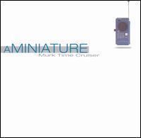 Aminiature / Murk Time Cruiser (수입/미개봉)