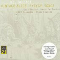 Oliver Knussen / David Del Tredici : Vintage Alice, Syzygy, Songs (digipack/수입/미개봉/4477532)