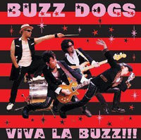 Buzz Dogs / Viva La Buzz!!! (미개봉)