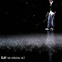 Glay (글레이) / Rare Collectives Vol.1 (2CD/미개봉)