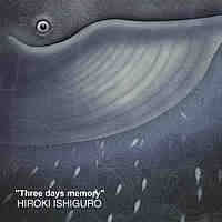 Hiroki Ishiguro / Three Days Memory (미개봉)