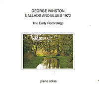 George Winston / Ballads And Blues 1972 (미개봉)