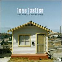 Lone Justice / This World Is Not My Home (수입/미개봉)