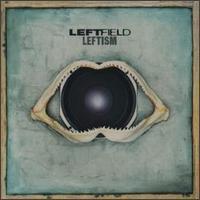 Leftfield / Leftism (미개봉)