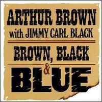 Arthur Brown With Jimmy Carl Black / Brown, Black &amp; Blue (수입/미개봉)