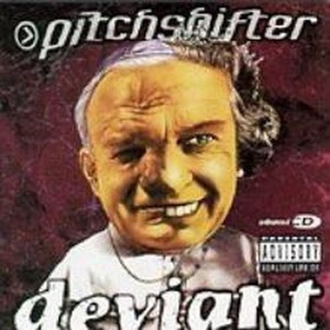 Pitchshifter / Deviant (Explicit lyrics/수입/미개봉)