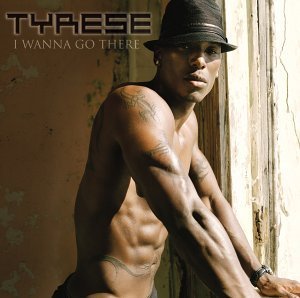 Tyrese / I Wanna Go There (미개봉)