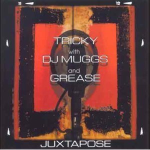 Tricky With DJ Muggs And Grease / Juxtapose (수입/미개봉)