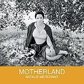 Natalie Merchant / Motherland (미개봉)