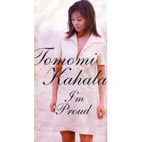 Tomomi Kahala (카하라 토모미,華原朋美) / I&#039;m Proud (수입/미개봉/single/pidx1006)