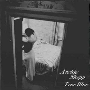 [중고] Archie Shepp Quartet / True Blue