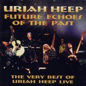 Uriah Heep / Future Echoes Of The Past: The Very Best Of Uriah Heep Live (2CD/수입/미개봉)