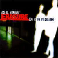 Erasure / Don&#039;t Say Your Love Is Killing Me (Single/미개봉)