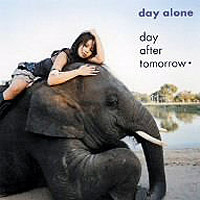 Day After Tomorrow (데이 애프터 투모로우) / Day Alone (미개봉)