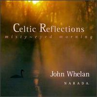 [중고] John Whelan / Celtic Reflections: Misty-Eyed Morning (20Bit/수입)