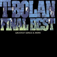 [중고] T-BOLAN (티 볼란) / FINAL BEST - GREATEST SONGS &amp; MORE(수입/zacl1053)