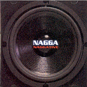 나가 (Nagga) / Naggative (미개봉)