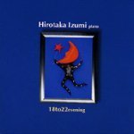 Hirotaka Izumi (히로타카 이즈미) / 18To22Evening (일본수입/미개봉)