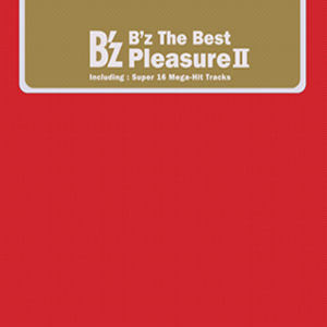 B&#039;z (비즈) / B&#039;z The Best Pleasure II (미개봉)