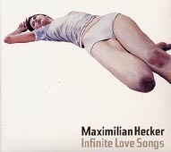 Maximilian Hecker / Infinite Love Songs (Digipack/미개봉)