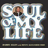 Harry Allen, Monty Alexander Trio / Soul Of My Life (미개봉)