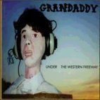 [중고] Grandaddy / Under The Western Freeway