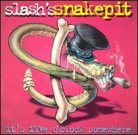 [중고] Slash&#039;s Snakepit / It&#039;s Five O&#039;Clock Somewhere (수입)